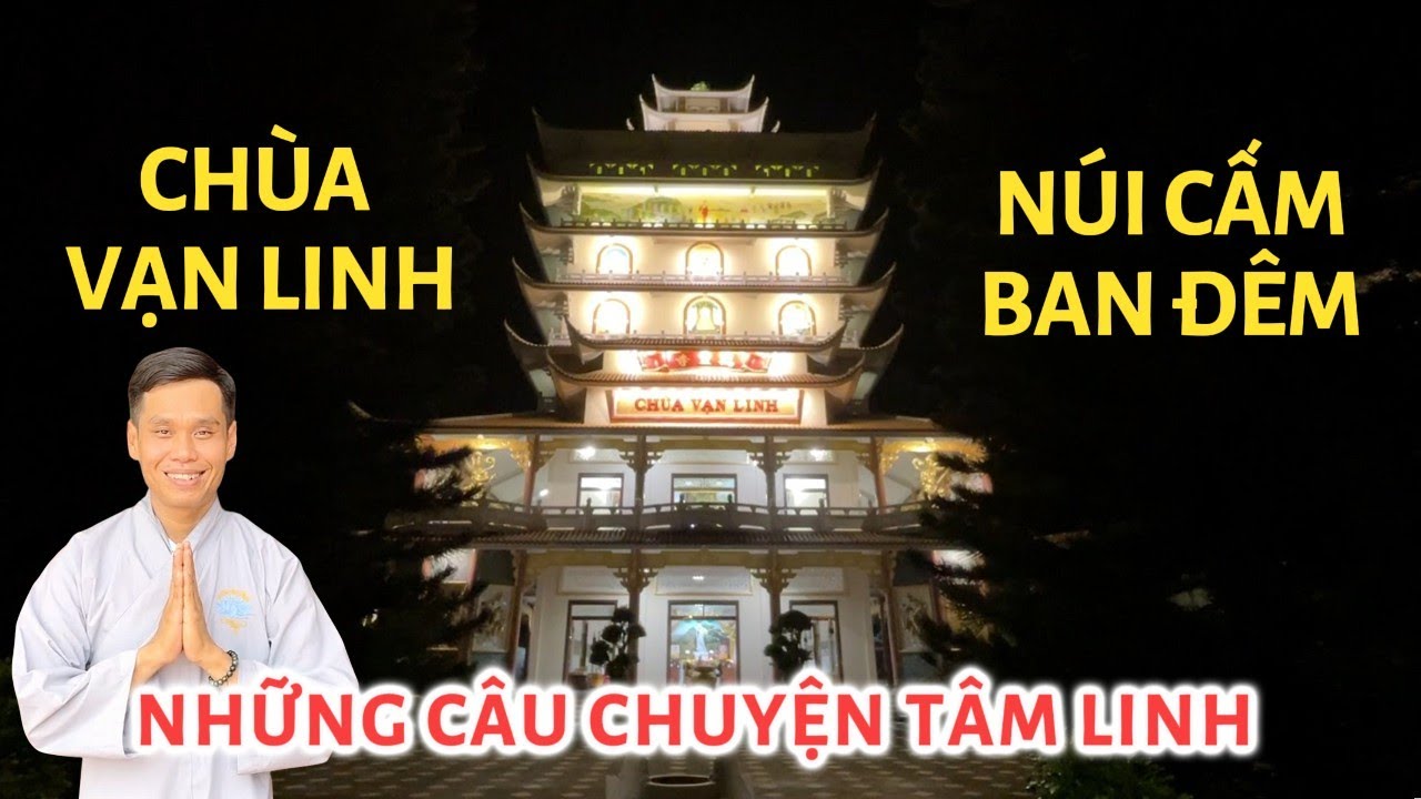 Chùa Vạn Linh Núi Cấm An Giang Ban Đêm Và Những Câu Chuyện Tâm Linh