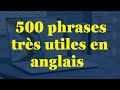 500 phrases trs utiles en anglais