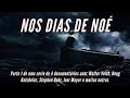 NOS DIAS DE NOÉ - Parte 1