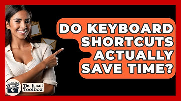 Do Keyboard Shortcuts Actually Save Time? - TheEmailToolbox.com