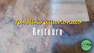 Restauro tavolino alluvionato