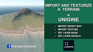 Import and texturize a terrain in Unigine 2