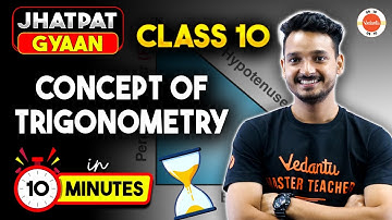 Trigonometry One Shot Concept in 10 Minutes | CBSE Class 10 Maths Chapter 8 | Jhatpat Gyaan