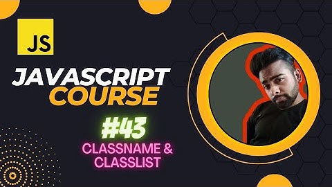 Changing HTMl classes Using Javascript className and classList| javascript Tutorial in Hindi #43
