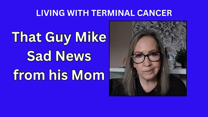 That Guy Mike - Sad News from his Mom