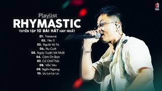 Yêu 5 - Rhymastic, Người Và Ta, Ngổn Ngang - RHYMASTIC TOP 10 Ca Khúc Nhạc Trẻ Được Nghe Nhiều Nhất