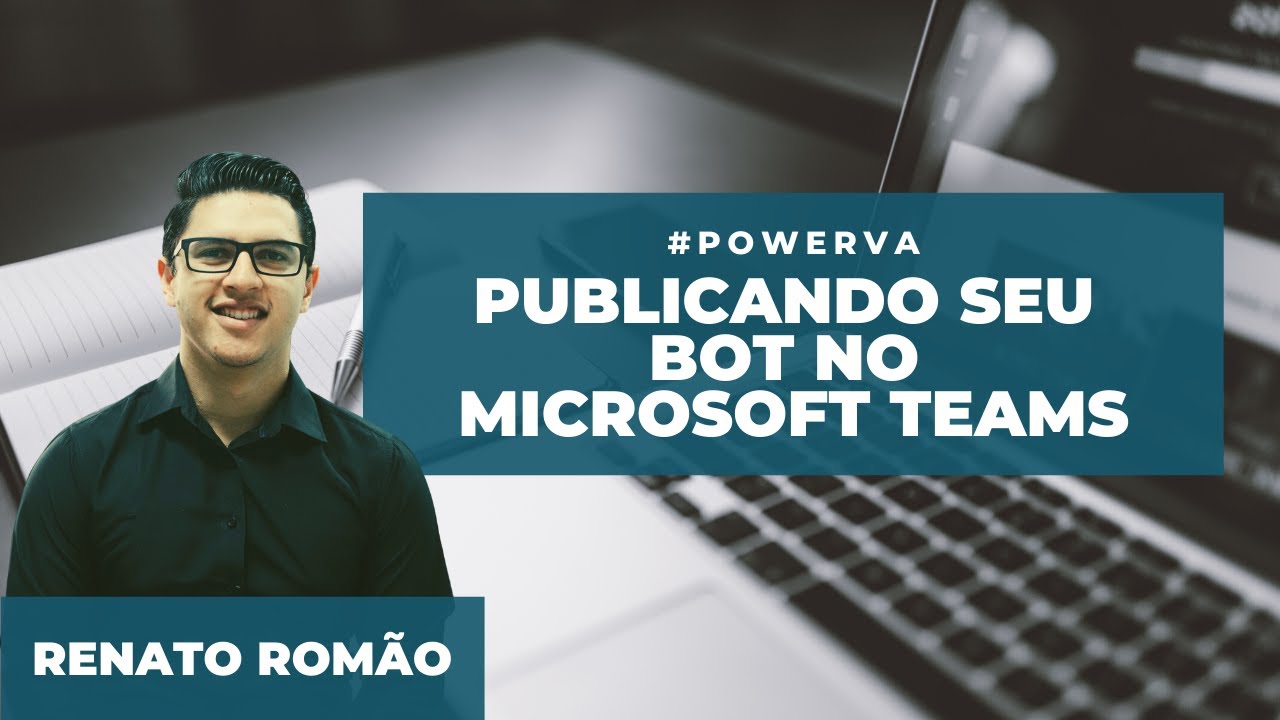Publicando seu bot no Microsoft Teams – Power Virtual Agents