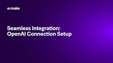 Seamless Integration: OpenAI Connection Setup