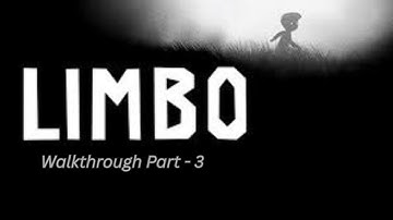 LIMBO Walkthrough Part 3 | Deadly Traps & New Puzzles | No Commentary