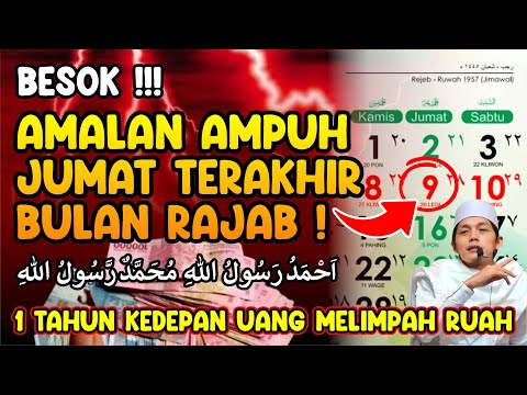 TANDAI DI KALENDER ❗ JUM&#39;AT TERAKHIR BULAN RAJAB ❗ Semua Doa Akan Terkabul Atas Izin Allah ❗