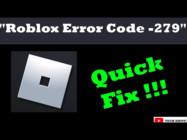 How to Fix Roblox Error Code 279 - TechOwns