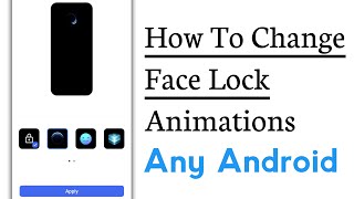 How To Change Face Lock Animation in Any Android Device screenshot 4