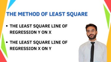 The Method of Least Square | Least Square Lines of Regression | Statistics | CH 6 | LEC 3 | HSSC |