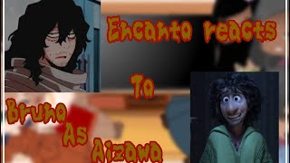 Encanto Reacts to Bruno As Aizawa//part 2/3//