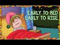 Nursery Rhymes - Early to Bed , Early to Rise ll बच्चों को english rhymes सिखाने का सबसे आसान तरीका