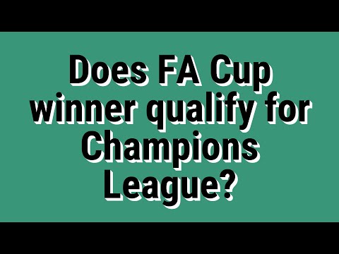 Does FA Cup winner qualify for Champions League?