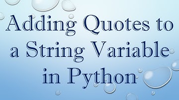 Adding Quotes to a String Variable in Python