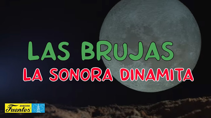 LAS BRUJAS (Video Letras) - La Sonora Dinamita - Discos Fuentes