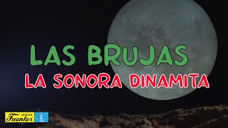 Video thumbnail of "LAS BRUJAS (Video Letras) - La Sonora Dinamita - Discos Fuentes"