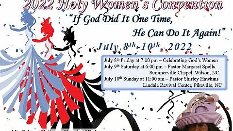 2022 Holy Women's Convention - Pastor Shirley Hawk...