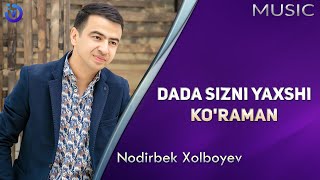 Nodirbek Xolboyev - Dada sizni yaxshi ko'raman (Премьера музыка 2020)