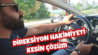 Direksiyon Hakimiyetinde Zorlananlar İçin Kesin Çözüm ( YENİ BAŞLAYANLAR İÇİN )