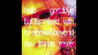 charli xcx x ayumi hamasaki - hello goodbye (above&beyond ayu trance remix)