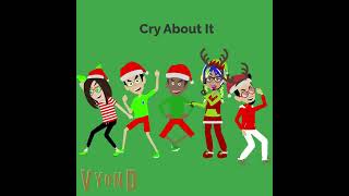 Cry About It Vyond Version
