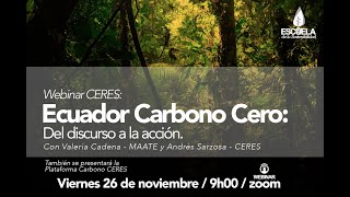 Webinar CERES: Ecuador Carbono Cero: del discurso a la acción
