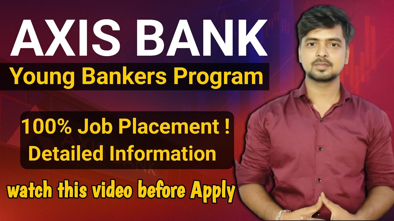 Axis Bank Young Banker program Full Detail || Axis Bank young banker ...