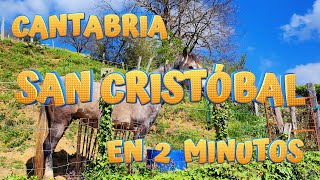 SAN CRISTÓBAL en 2 minutos. Conoce los encantos de este bonito pueblo de Arenas de Iguña. CANTABRIA.