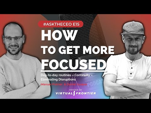 How To Stay Focused - E 15 - #AskTheCEO