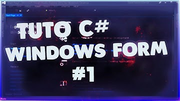 LES BASES ! #1 | Tuto Windows Form C# - .NET