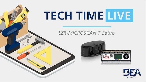 Tech Time Live: LZR-MICROSCAN T Setup