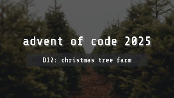 advent of code 2025 — day 12 "christmas tree farm"