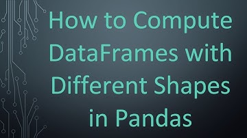 How to Compute DataFrames with Different Shapes in Pandas