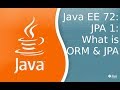 Java EE 72: JPA 1: Что такое ORM и JPA