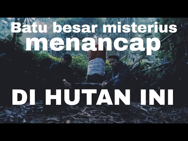 Penemuan batu besar menancap di hutan sangat misterius|| pesona tanah sunda. class=