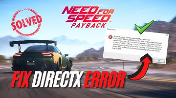 Fix Need For Speed Payback Directx Encountered Error | Fix Payback DX11 Error 👈