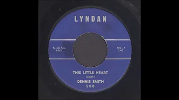 Dennis Smith - This Little Heart - Rockabilly 45