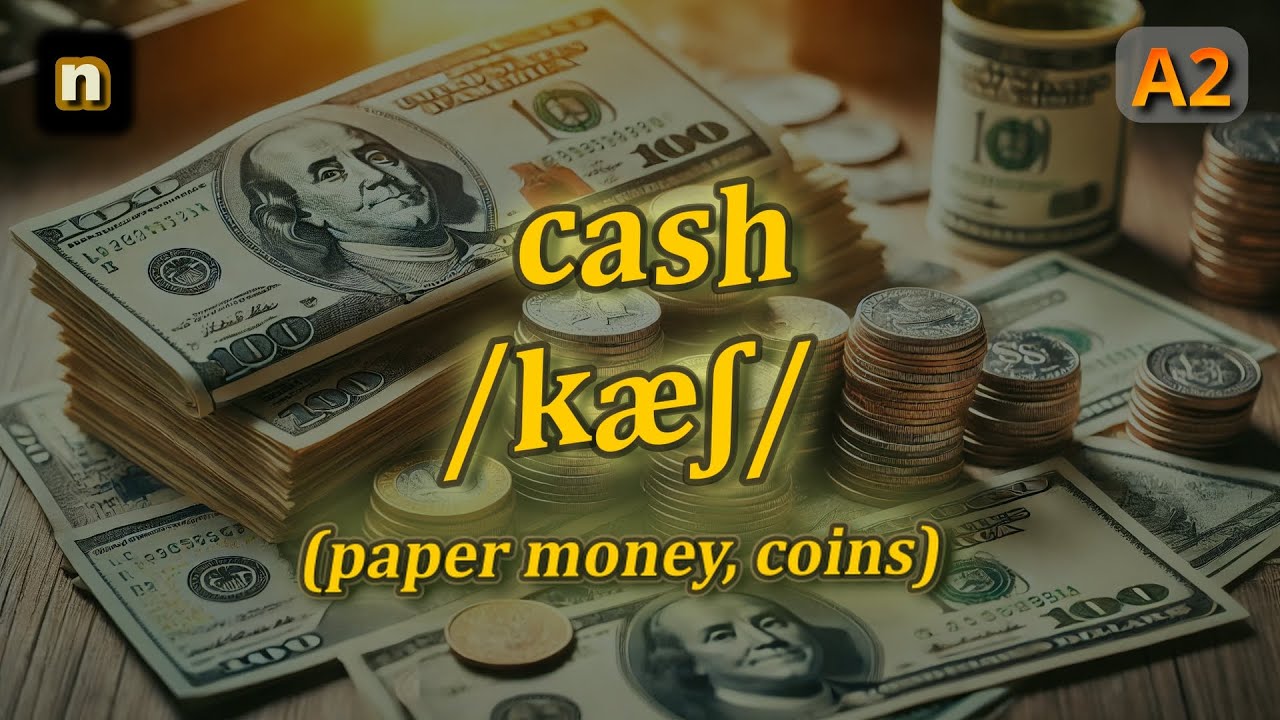 [n] Cash meaning (paper money, coins) with 5 examples