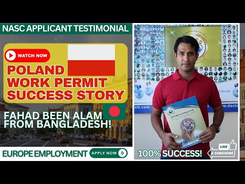 Work Permit Success Story: Mr. Fahad Alam from Bangladesh Opportunity to Work in Poland! #NASC