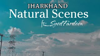 Best Scenes in Jharkhand|| SyedFardeen