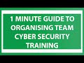 1 minute guide to organising team cyber security training