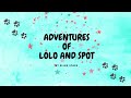 Lolo and Spot