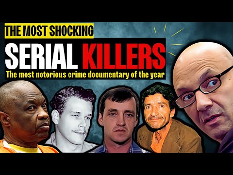 The most shocking serial killers and their horrific crimes that will shock you #SerialKillers