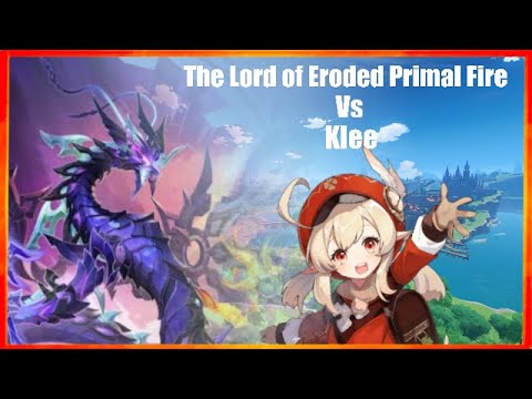 The Lord of Eroded Primal Fire tries to survive Klee’s buff - YouTube