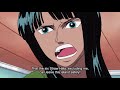 One piece robin talks about sacrificing herself for the strawhats water 7