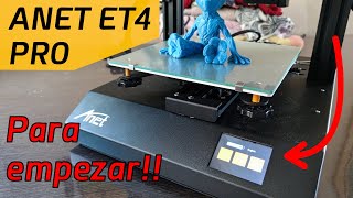 La impresora 3D PERFECTA para principiantes, Anet ET4 PRO Review