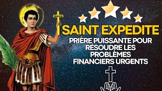 🙌🏻 PRIÈRE PUISSANTE À SAINT EXPEDITE POUR RÉSOUDRE LES PROBLÈMES FINANCIERS URGENTS